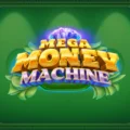 Mega Money Machine
