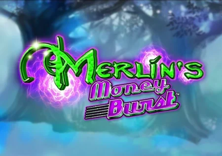 Merlin’s Money Burst