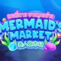 Mermaid’s Market