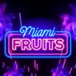 Miami Fruits