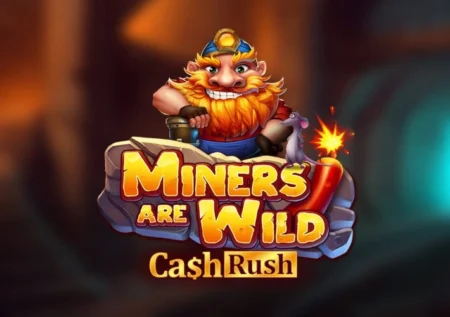 Miners are Wild – Cash Rush