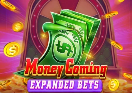 Money Coming Expanded Bets