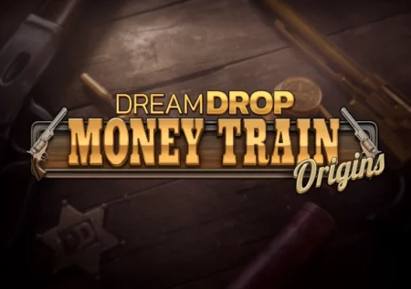 Money Train Origins Dream Drop