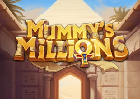 Mummy’s Millions