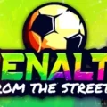 Penalty from the Streets