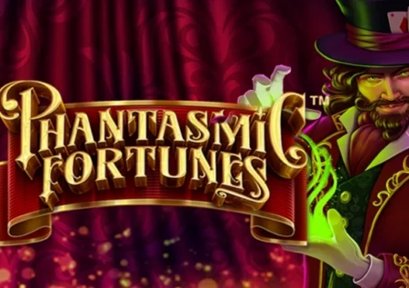 Phantasmic Fortunes