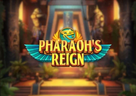 Pharaoh’s Reign