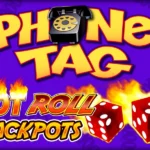 Phone Tag Hot Roll Jackpots