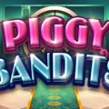 Piggy Bandits