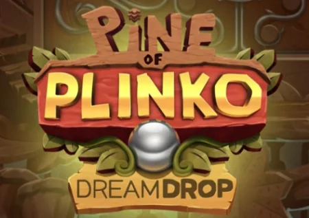 Pine of Plinko Dream Drop