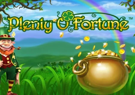 Plenty O’ Fortune