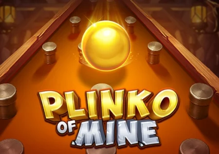 Plinko of Mine