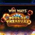 Pots of Treasure Win Ways