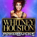 PowerBucks Whitney Houston
