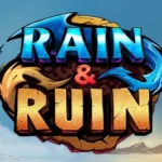 Rain & Ruin
