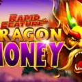 Rapid Feature Dragon Money