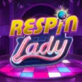 Respin Lady
