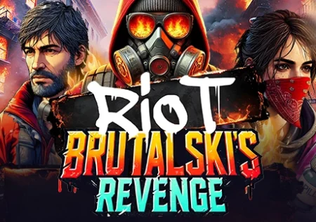 Riot Brutalski’s Revenge