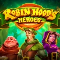 Robin Hood’s Heroes