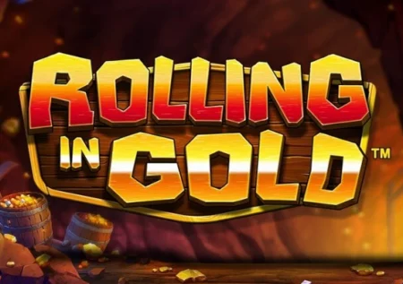 Rolling in Gold