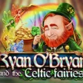 Ryan O’Bryan and the Celtic Fairies