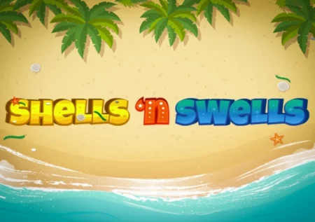 Shells ‘n Swells