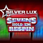 Silver Lux – Sevens Hold’em Respin