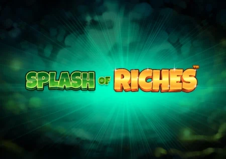 Splash of Riches