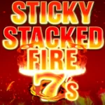 Sticky Stacked Fire 7’s