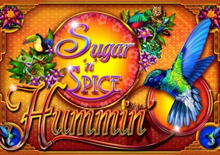 Sugar ‘n’ Spice Hummin’