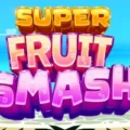 Super Fruit Smash