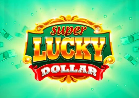 Super Lucky Dollar