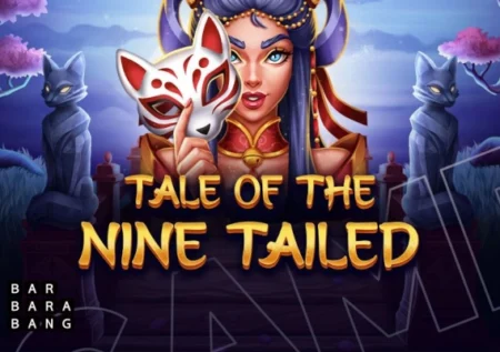 Tale of the Nine Tailed