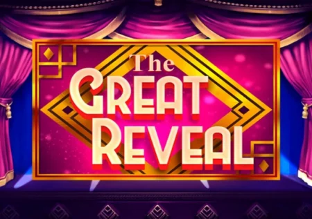 The Great Reveal