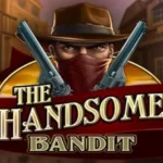 The Handsome Bandit