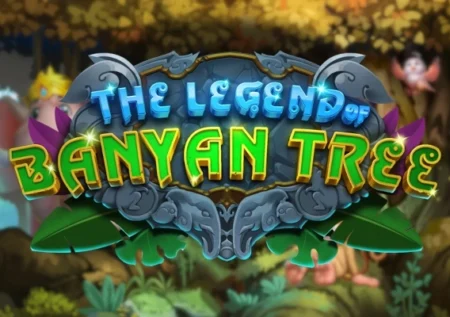 The Legend of Banyan Tree