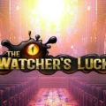 The Watcher’s Luck