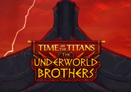 Time of the Titans – The Underworld Brothers