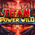 Titan Power Wild