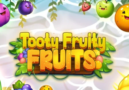 Tooty Fruity Fruits