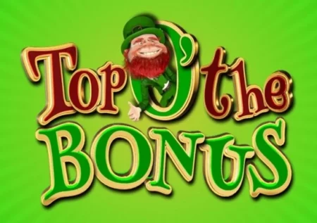 Top ‘O’ the Bonus