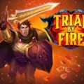 Trial By Fire