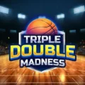 Triple Double Madness