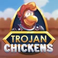 Trojan Chickens