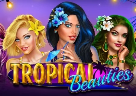 Tropical Beauties