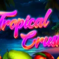 Tropical Crush