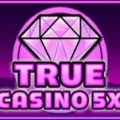 True Casino 5X