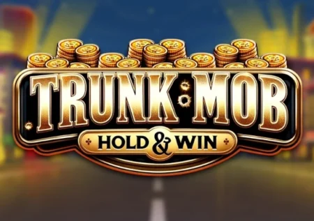 Trunk Mob: Hold & Win