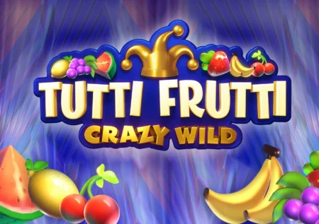 Tutti Frutti Crazy Wild