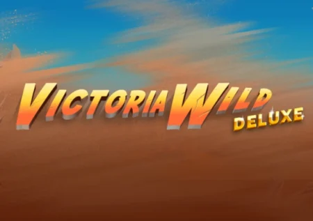 Victoria Wild Deluxe